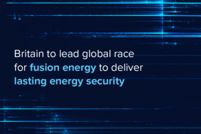 UK launches Fusion Strategy to drive clean energy, jobs, and investment